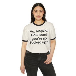 Yo, Angela. Unisex Ringer T-Shirt