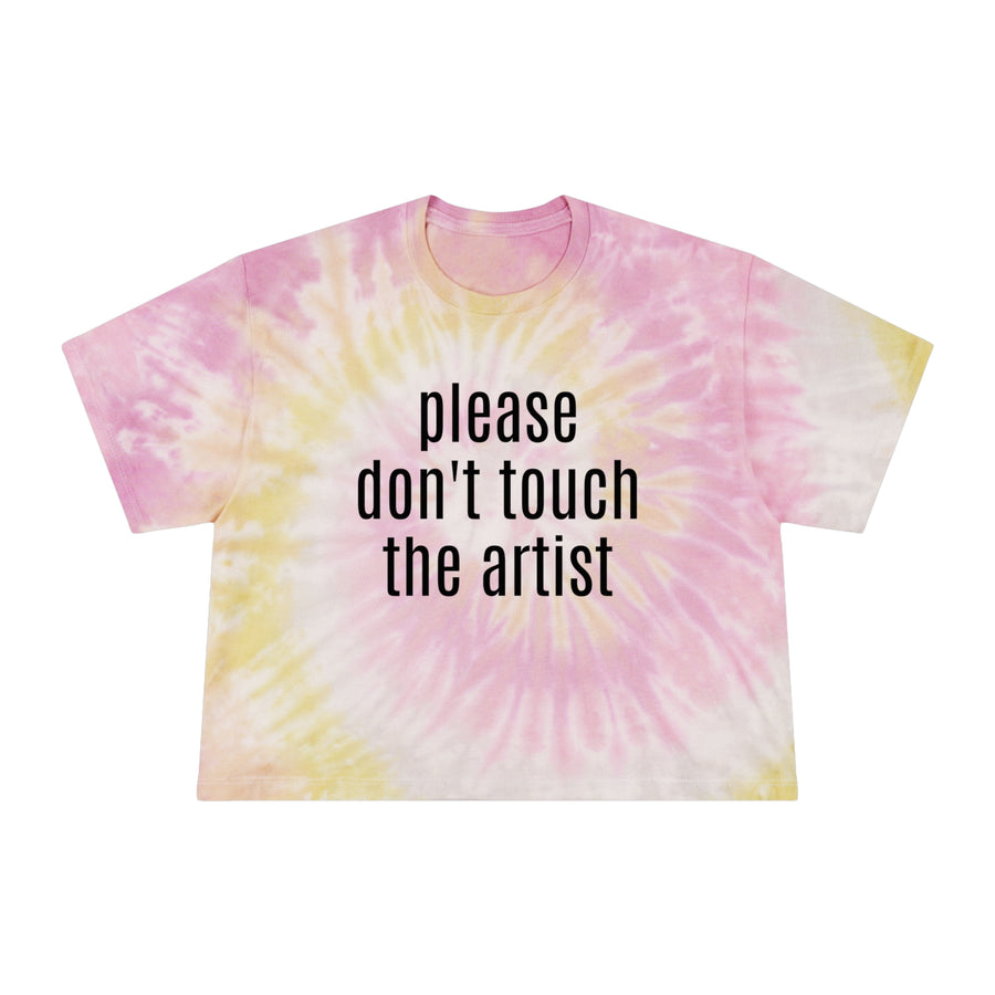 Please Don't Touch The Artist - Tie-Dye Crop Tee