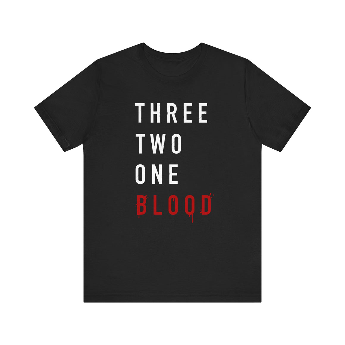 3 2 1 Blood - Unisex Tee